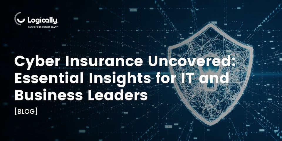 Cyber Insurance Uncovered: Essential Insights for IT and Business Leaders